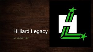 Hilliard Legacy ACADEMY INC In the Past Year