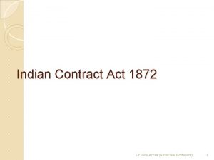 Indian Contract Act 1872 Dr Ritu Arora Associate