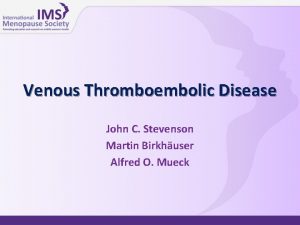 Venous Thromboembolic Disease John C Stevenson Martin Birkhuser