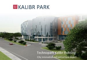 KALIBR PARK Technopark Kalibr Building City innovation infrastructure