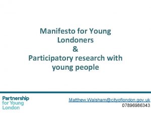 Manifesto for Young Londoners Participatory research with young