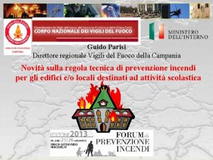 Guido Parisi Direttore regionale Vigili del Fuoco della