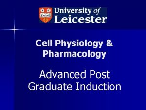 Cell Physiology Pharmacology Advanced Post Graduate Induction Topics