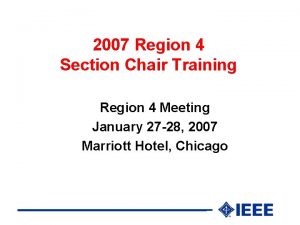 2007 Region 4 Section Chair Training Region 4