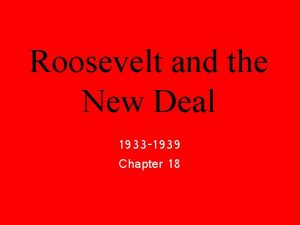 Roosevelt and the New Deal 1933 1939 Chapter