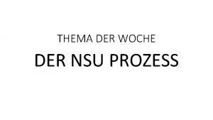 THEMA DER WOCHE DER NSU PROZESS Plan Was