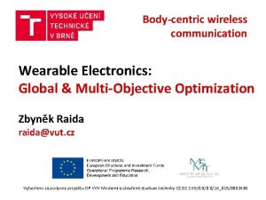 Bodycentric wireless communication Wearable Electronics Global MultiObjective Optimization