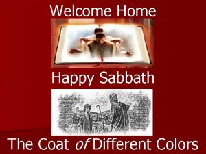 Welcome Happy Sabbath The Coat of Different Colors