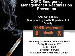 COPD Emergency Management Readmission Prevention Amy Gutman MD