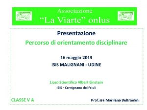 Presentazione Percorso di orientamento disciplinare 16 maggio 2013