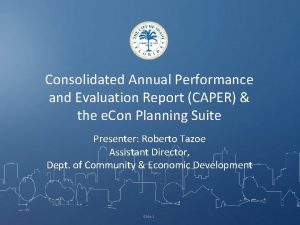 Consolidated Annual Performance and Evaluation Report CAPER the
