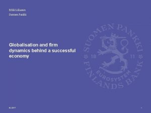 Erkki Liikanen Suomen Pankki Globalisation and firm dynamics