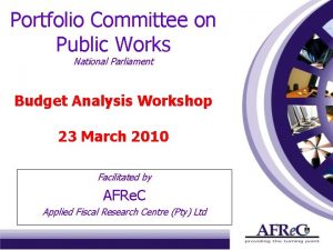 Portfolio Committee on Public Works National Parliament Budget
