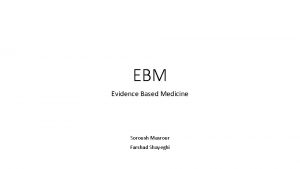 EBM Evidence Based Medicine Soroush Masrour Farshad Shayeghi