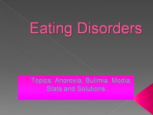 Eating Disorders Topics Anorexia Bulimia Media Stats and