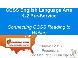 CCSS English Language Arts K2 PreService Connecting CCSS