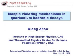Institute of High Energy Physics CAS Isospin violating