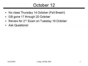 October 12 No class Thursday 14 October Fall
