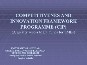 COMPETITIVENES AND INNOVATION FRAMEWORK PROGRAMME CIP A greater