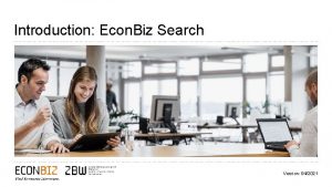 Introduction Econ Biz Search Version 042021 Econ Biz