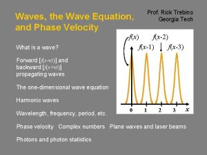 Prof Rick Trebino Georgia Tech Waves the Wave