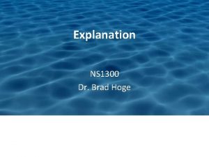 Explanation NS 1300 Dr Brad Hoge Natural Phenomena