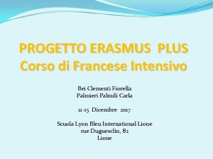 PROGETTO ERASMUS PLUS Corso di Francese Intensivo Bei