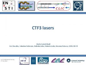 CTF 3 lasers Marta Csatari Divall Eric Chevallay