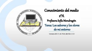 Conocimiento del medio 2A Profesora Sofa Mondragn Tema