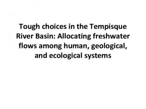 Tough choices in the Tempisque River Basin Allocating