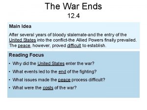 The War Ends 12 4 Main Idea After