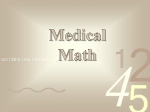 Medical Math Why is math important in healthcare