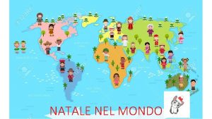 NATALE NEL MONDO ITALIA BAMBINI RACCONTATECI COSA FATE