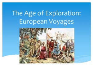 The Age of Exploration European Voyages 4 Main