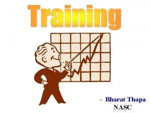 Bharat Thapa NASC Systematic Aapproach to Training Let