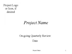 Project Logo or Icon if desired Project Name