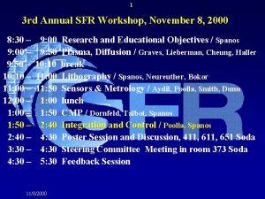 1 3 rd Annual SFR Workshop November 8