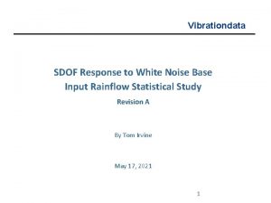 Vibrationdata SDOF Response to White Noise Base Input