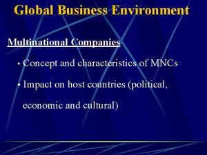 Global Business Environment Multinational Companies Concept and characteristics