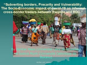 Subverting borders Precarity and Vulnerability The SocioEconomic impact