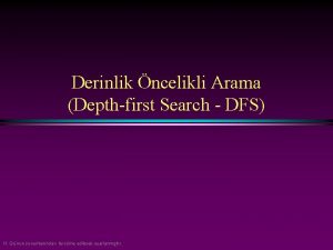Derinlik ncelikli Arama Depthfirst Search DFS H Qunun