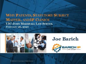 WHY PATENTS STATUTORY SUBJECT MATTER AND IP CLINICS