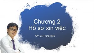 Chng 2 H s xin vic GV L