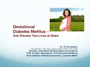 Gestational Diabetes Mellitus One Disease Two Lives at