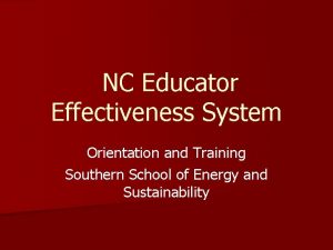 NC Educator Effectiveness System Orientation and Training Southern