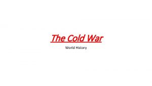 The Cold War World History The Cold War