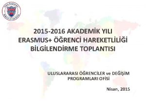 2015 2016 AKADEMK YILI ERASMUS RENC HAREKETLL BLGLENDRME