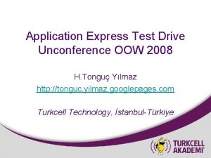 Application Express Test Drive Unconference OOW 2008 H