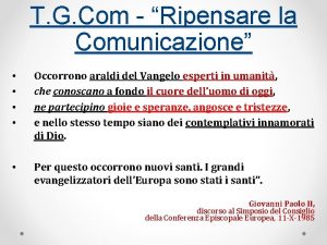 T G Com Ripensare la Comunicazione Occorrono araldi