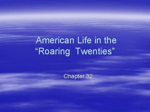 American Life in the Roaring Twenties Chapter 32